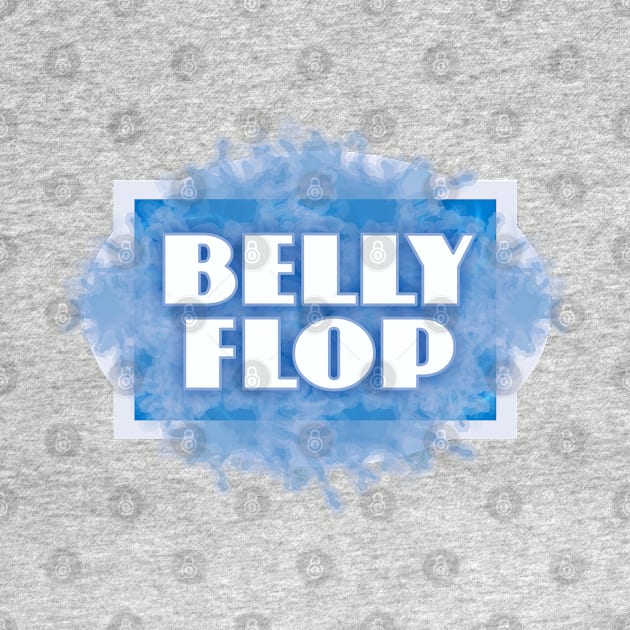 Belly Flop by Dale Preston Design